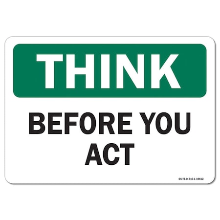 OSHA Think Decal, Before You Act, 18in X 12in Decal